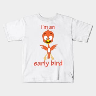 I'm An Early Bird Kids T-Shirt